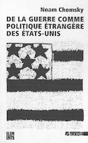 De la guerre comme politique étrangère des Etats-Unis [ancienne édition]